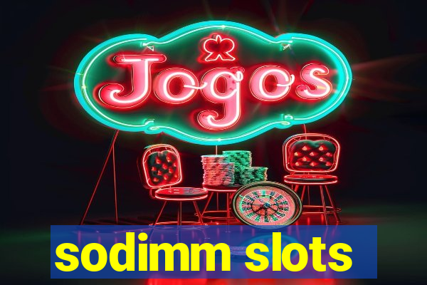 sodimm slots